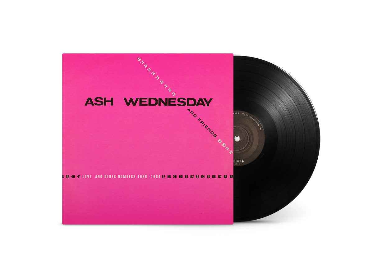 Ash Wednesday & Friends - Love And Other Numbers 1980 - 1984 - new LP