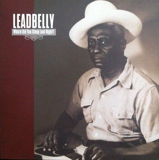 Leadbelly - Where Did You Sleep Last Night? - new LP sealed - gatefold