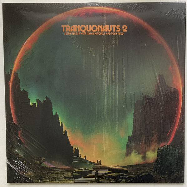 Tranquonauts 2 – new LP - Astro Green vinyl *Seedy Jeezus + Isaiah Mitchell + Tony Reed*