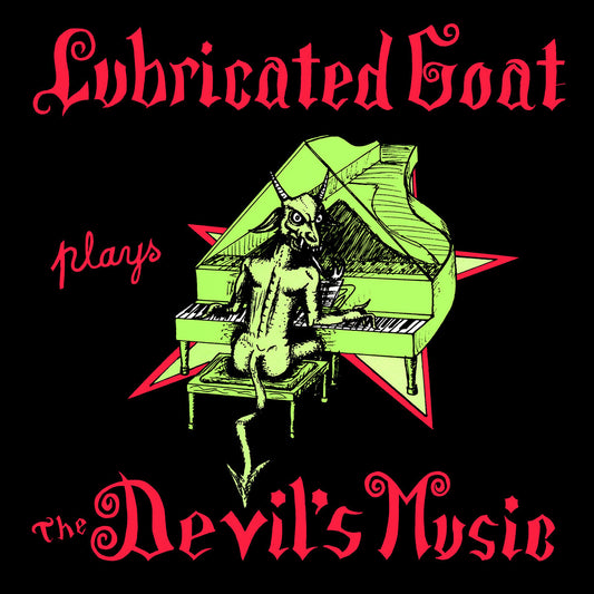 Lubricated Goat - Plays The Devil's Music - New LP