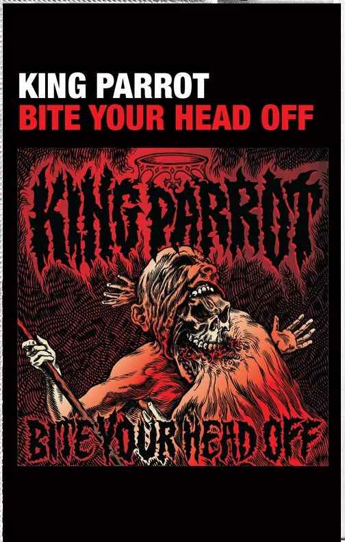 King Parrot - Bite Your Head Off - New Tape Cassette - 14th Ann. Reissue - Ltd Ed of 200